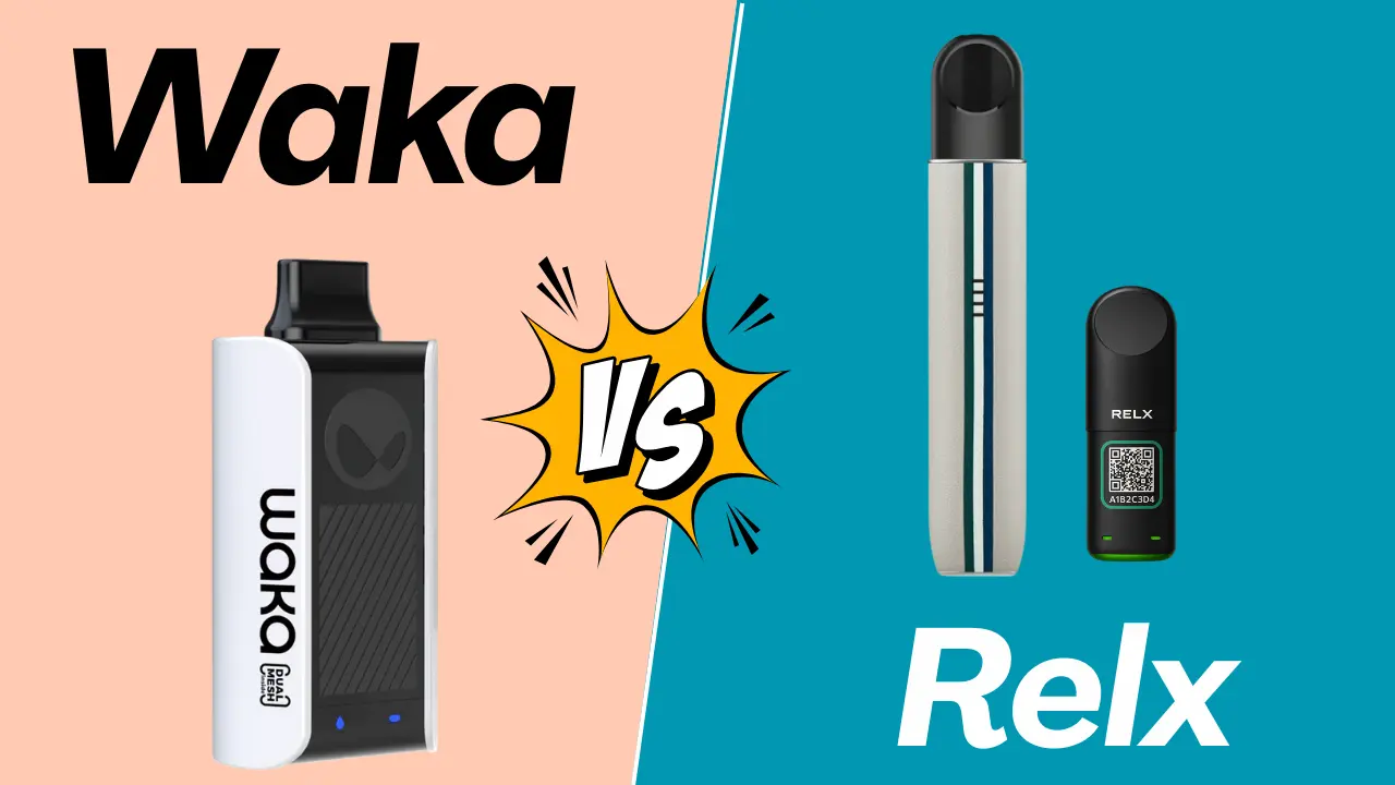WAKA Vape vs RELX: Which One to Choose in 2025?